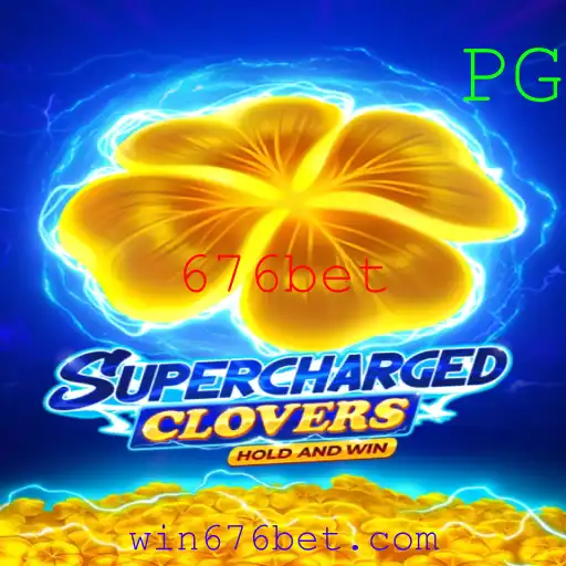 SchargedClovers: Desvendando o Universo do Jogo com 676bet