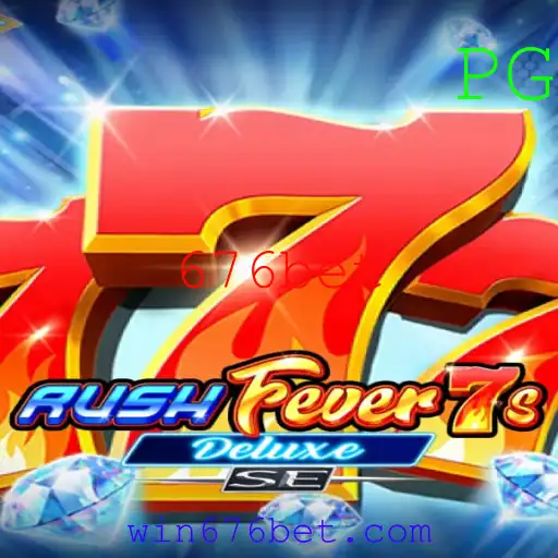 Descubra o Mundo Empolgante de RushFever7sDeluxeSE no 676bet